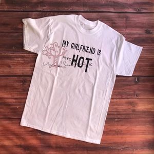 My Girlfriend is psycHOTic Tee - Unisex